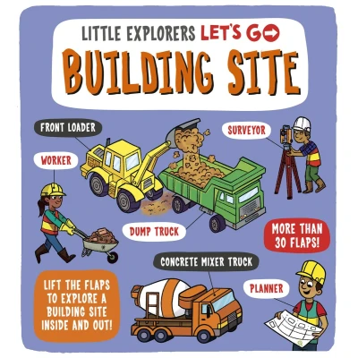 Afbeelding van Little Explorers: Let&#039;s Go! building Site: Lift the flaps to explore a site inside and out