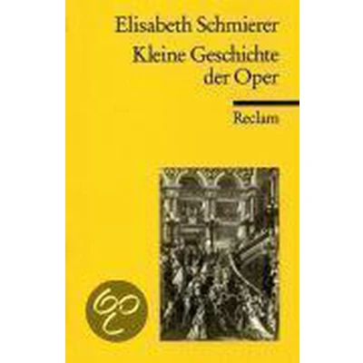 Afbeelding van Kleine Geschichte der Oper
