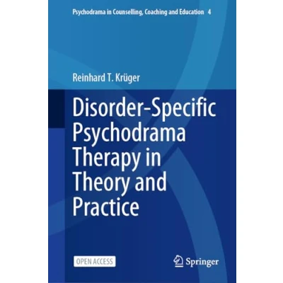 Afbeelding van Disorder Specific Psychodrama Therapy in Theory and Practice: Theorie Und Praxis. Göttingen: Vandenhoeck &amp; Ruprecht