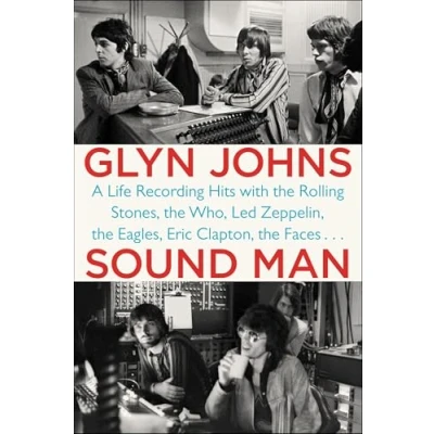 Afbeelding van Sound Man: A Life Recording Hits with the Rolling Stones, Who, Led Zeppelin, Eagles , Eric Clapton, Faces .