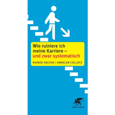 Afbeelding van Wie Ruiniere Ich Meine Karriere Und Zwar Systematisch