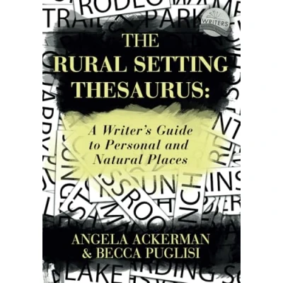 Afbeelding van The Rural Setting Thesaurus: A Writer&#039;s Guide to Personal and Natural Places: 4