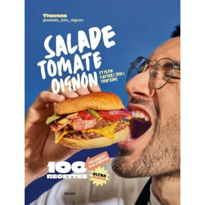 Afbeelding van Salade, Tomate, Oignon: Et plein d&#039;autres trucs trop bons. 100 recette vraiment pas chères, ultra faciles