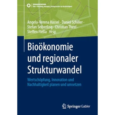 Afbeelding van Bioökonomie und regionaler Strukturwandel: Wertschöpfung, Innovation Nachhaltigkeit planen umsetzen