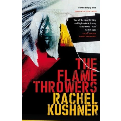 Afbeelding van The Flamethrowers: Rachel Kushner