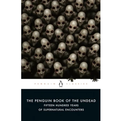 Afbeelding van the Penguin book of undead: fifteen hundred years supernatural encounters