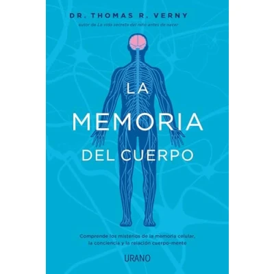 Afbeelding van la memoria del cuerpo: Comprende los misterios de celular, conciencia y relación cuerpo mente.