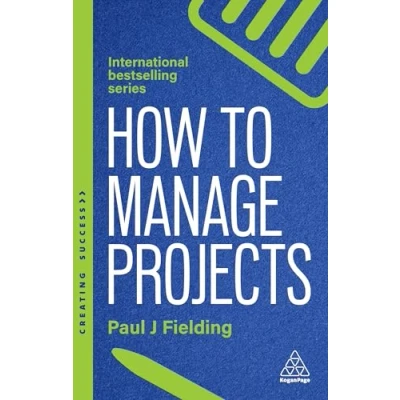 Afbeelding van Creating Success How to Manage Projects
