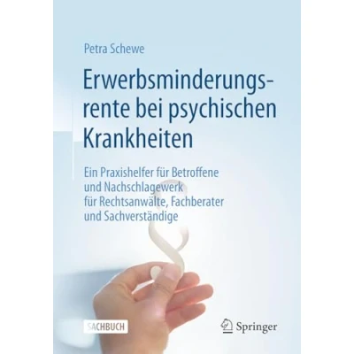 Afbeelding van Erwerbsminderungsrente bei psychischen Krankheiten: Ein Praxishelfer für Betroffene und Nachschlagewerk Rechtsanwälte, Fachberater Sachverständige