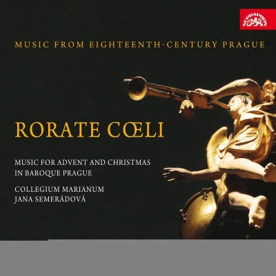 Afbeelding van Collegium Marianum, Jana Semerádová Rorate coeli. Music For Advent and Christmas In Baroque Prague (CD)