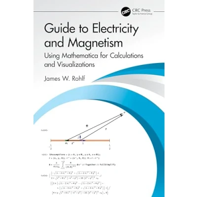 Afbeelding van Guide to Electricity and Magnetism: Using Mathematica for Calculations Visualizations