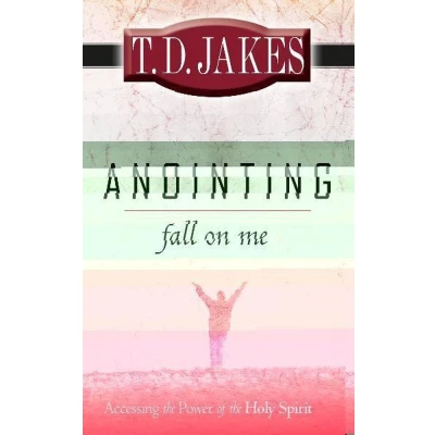 Afbeelding van Anointing Fall On Me: Accessing the Power of Holy Spirit