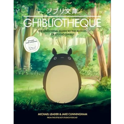 Afbeelding van Ghibliotheque: the Unofficial Guide to Movies of Studio Ghibli Revised and Updated: 4