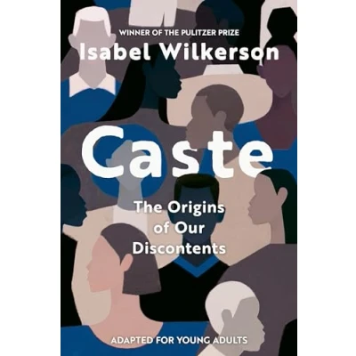 Afbeelding van Caste (Adapted for Young Adults): The Origins of Our Discontents; Adapted Adults
