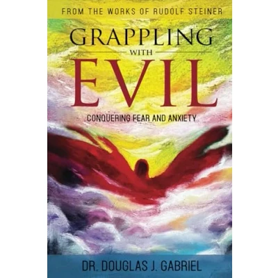 Afbeelding van Grappling with Evil: Conquering Fear and Anxiety