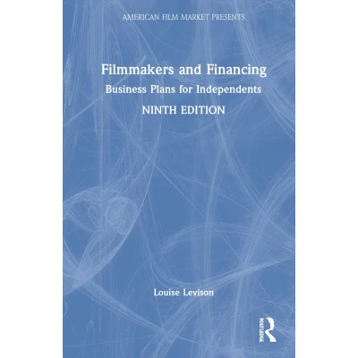 Afbeelding van Filmmakers and Financing: Business Plans for Independents