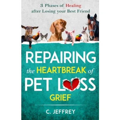 Afbeelding van Repairing the Heartbreak of Pet Loss Grief: 3 Phases Healing after Losing Your Best Friend
