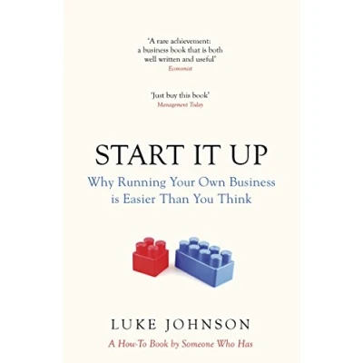 Afbeelding van Start it Up: Why Running Your Own Business is Easier Than You Think
