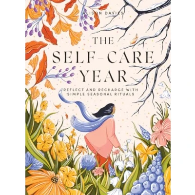 Afbeelding van The Self Care Year: Reflect and Recharge with Simple Seasonal Rituals