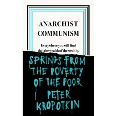 Afbeelding van Anarchist Communism: Peter Kropotkin