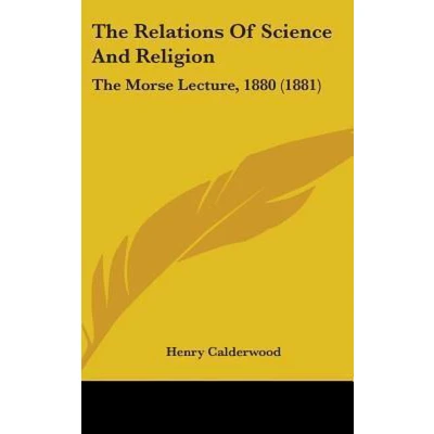 Afbeelding van The Relations of Science and Religion