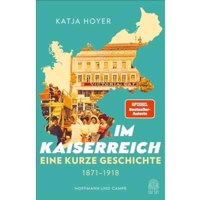 Afbeelding van Im Kaiserreich: Eine kurze Geschichte 1871 1918