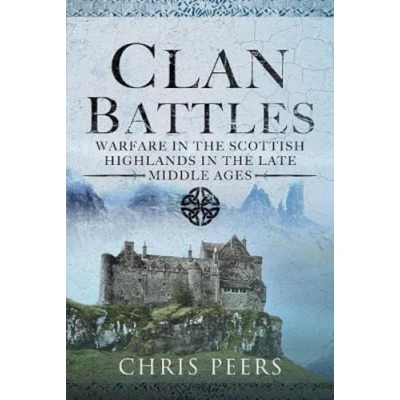 Afbeelding van Clan Battles: Warfare in the Scottish Highlands