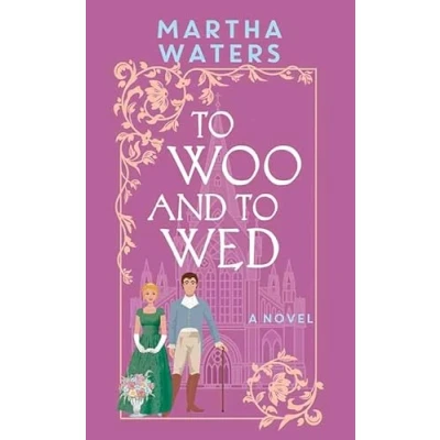 Afbeelding van to Woo and Wed: The Regency Vows
