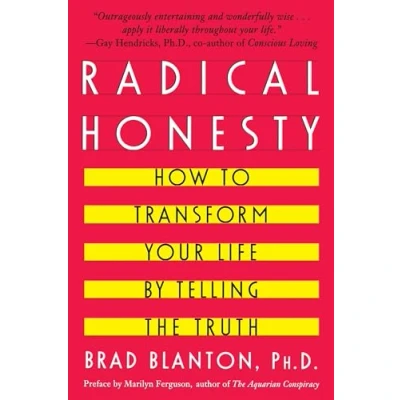 Afbeelding van Radical Honesty: How To Transform Your Life By Telling The Truth