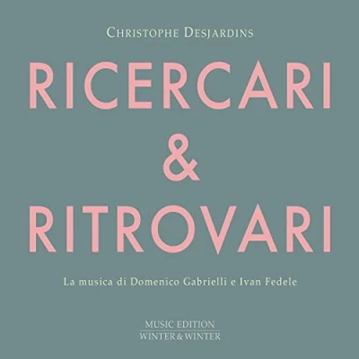 Afbeelding van Christophe Desjardins Ritrovari &amp; Ricercari (CD)