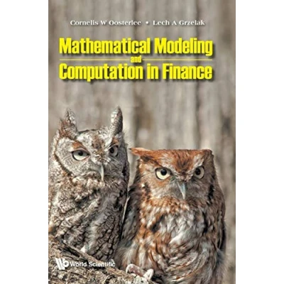 Afbeelding van MATHEMATICAL MODELING and COMPUTATION IN FINANCE: With Exercises Python MATLAB Computer Codes