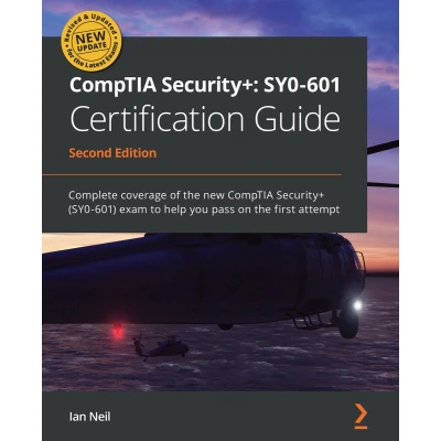 Afbeelding van CompTIA Security+: SY0 601 Certification Guide Second Edition: Guide: Complete coverage of the new Security+ (SY0 601) exam to help you pass on first attempt