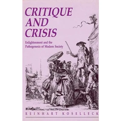 Afbeelding van Critique and Crisis: Enlightenment the Pathogenesis of Modern Society