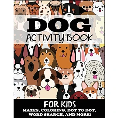Afbeelding van Dog Activity Book for Kids: Mazes, Coloring, Dot to Dot, Word Search, and More