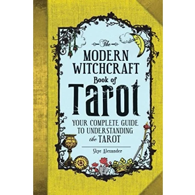 Afbeelding van the Modern Witchcraft Book of Tarot: Your Complete Guide to Understanding Tarot