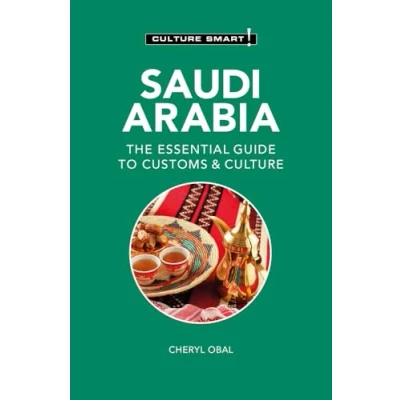 Afbeelding van Saudi Arabia Culture Smart!: The Essential Guide to Customs &amp;