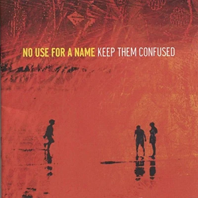 Afbeelding van No Use For A Name Keep Them Confused (CD)