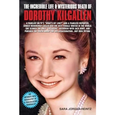 Afbeelding van The Incredible Life &amp; Mysterious Death Of Dorothy Kilgallen