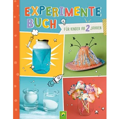 Afbeelding van Experimente Buch für Kinder ab 2 Jahren. Gemeinsam forschen und spielerisch fördern.: 28 einfache jeden Tag: Mit bebilderten Schritt Anleitungen
