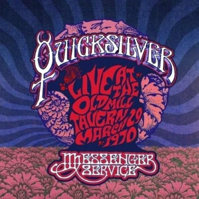 Afbeelding van Quicksilver Messenger Service Live At The Old Mill Tavern March 29. 1970 (CD)