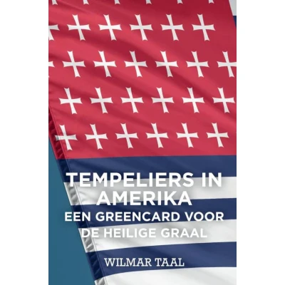 Afbeelding van Tempeliers in Amerika: Een greencard voor de Heilige Graal