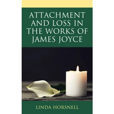 Afbeelding van Attachment and Loss in the Works of James Joyce