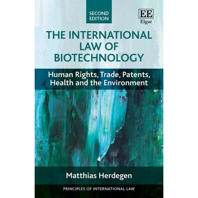Afbeelding van the International Law of Biotechnology: Human Rights, Trade, Patents, Health and Environment