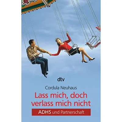Afbeelding van Lass mich, doch verlass mich nicht: ADHS und Partnerschaft: 34106
