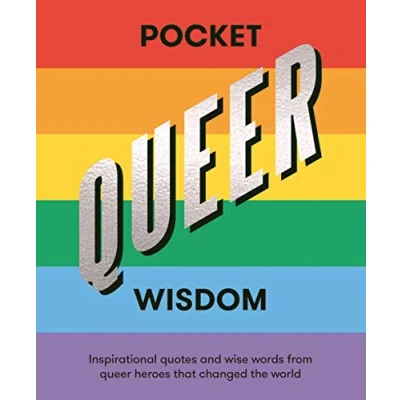 Afbeelding van Pocket Queer Wisdom: Inspirational Quotes and Wise Words from Heroes Who Changed the World