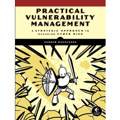 Afbeelding van Practical Vulnerability Management: A Strategic Approach to Managing Cyber Risk