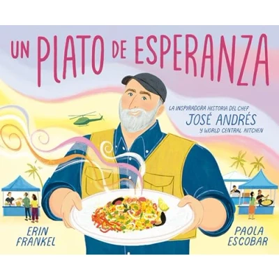 Afbeelding van Un plato de esperanza (A Plate of Hope Spanish Edition): La inspiradora historia del chef José Andrés y World Central Kitchen