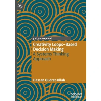 Afbeelding van Creativity LoopsBased Decision Making: A Systems Thinking Approach
