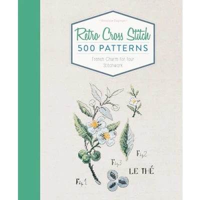 Afbeelding van Retro Cross Stitch: 500 Patterns, French Charm for Your Stitchwork