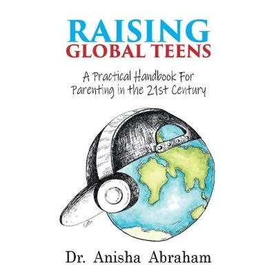Afbeelding van Raising Global Teens: A Practical Handbook for Parenting in the 21st Century